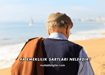 4A Emeklilik Şartları Nelerdir?