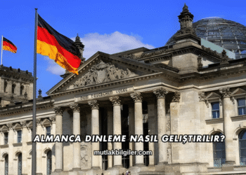 Almanca Dinleme Nasıl Geliştirilir?