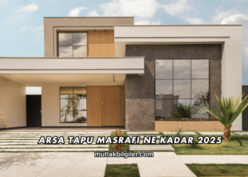 Arsa Tapu Masrafı Ne Kadar 2025