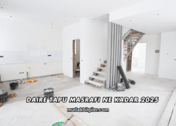Daire Tapu Masrafı Ne Kadar 2025