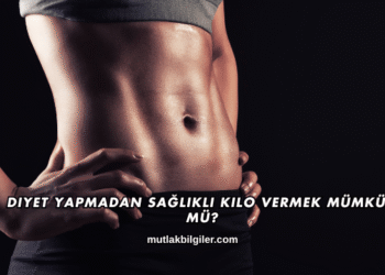 Diyet Yapmadan Sağlıklı Kilo Vermek Mümkün mü?