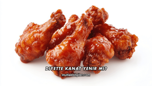 Diyette Kanat Yenir mi?