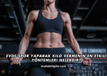 Evde Spor Yaparak Kilo Vermenin En Etkili Yöntemleri Nelerdir?