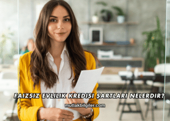 Faizsiz Evlilik Kredisi Şartları Nelerdir?