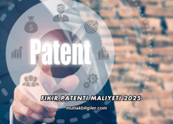 Fikir Patenti Maliyeti 2025