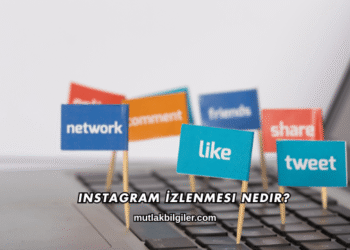 Instagram İzlenmesi Nedir?