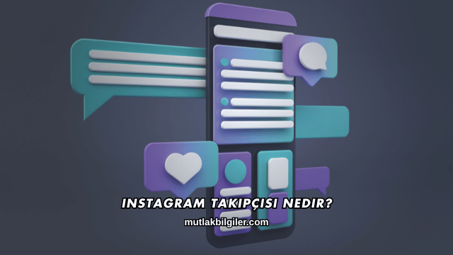 Instagram Takipçisi Nedir?