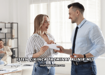İşten Çıkınca Tazminat Alınır mı?