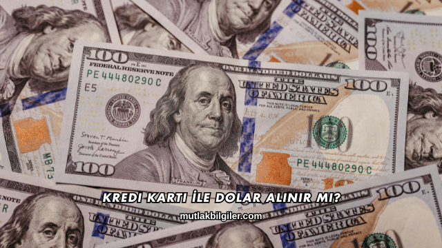 Kredi Kartı İle Dolar Alınır mı?