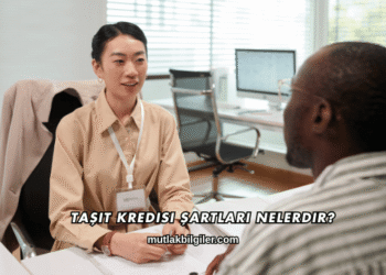 Taşıt Kredisi Şartları Nelerdir?