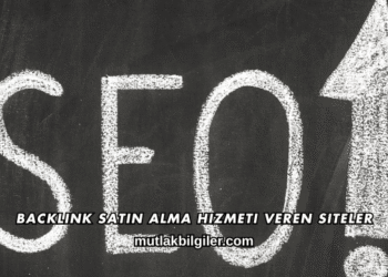 Backlink Satın Alma Hizmeti Veren Siteler